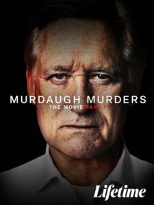 Murdaugh Murders: The Movie